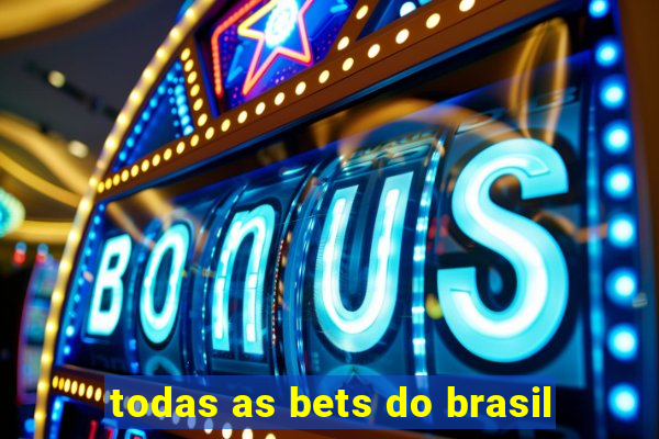 todas as bets do brasil